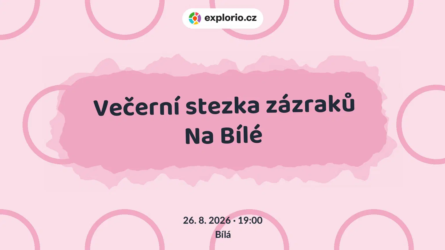 Večerní stezka zázraků Na Bílé – příroda a Zvířátka, Bílá