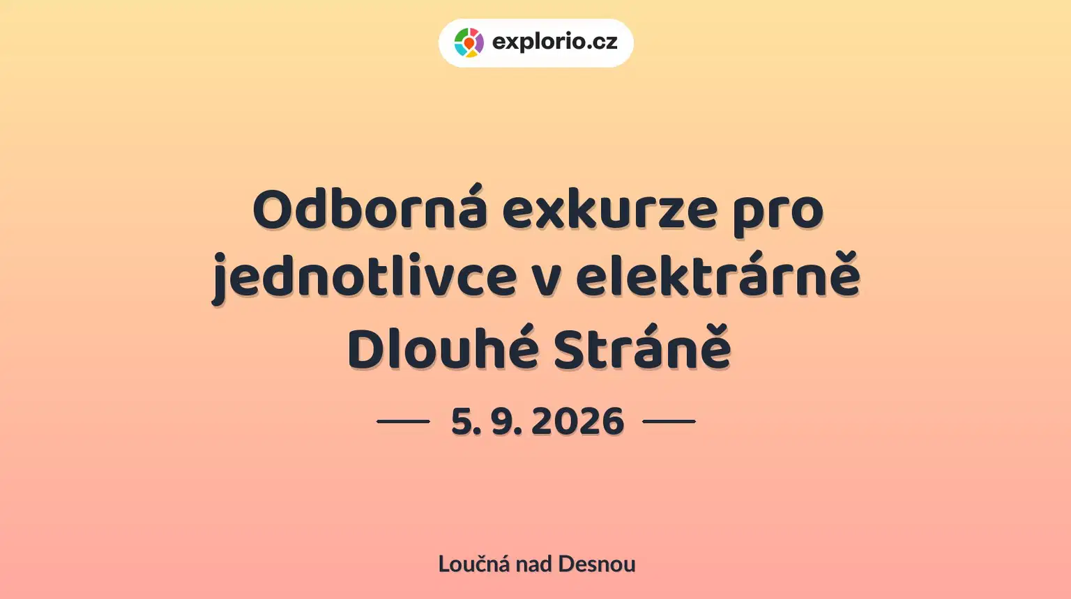 Odborná exkurze pro jednotlivce v elektrárně Dlouhé Stráně – příroda a Zvířátka, Loučná nad Desnou