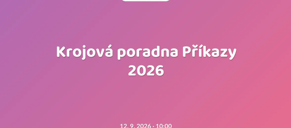 Krojová poradna Příkazy 2026 – festivaly a Slavnosti, Příkazy