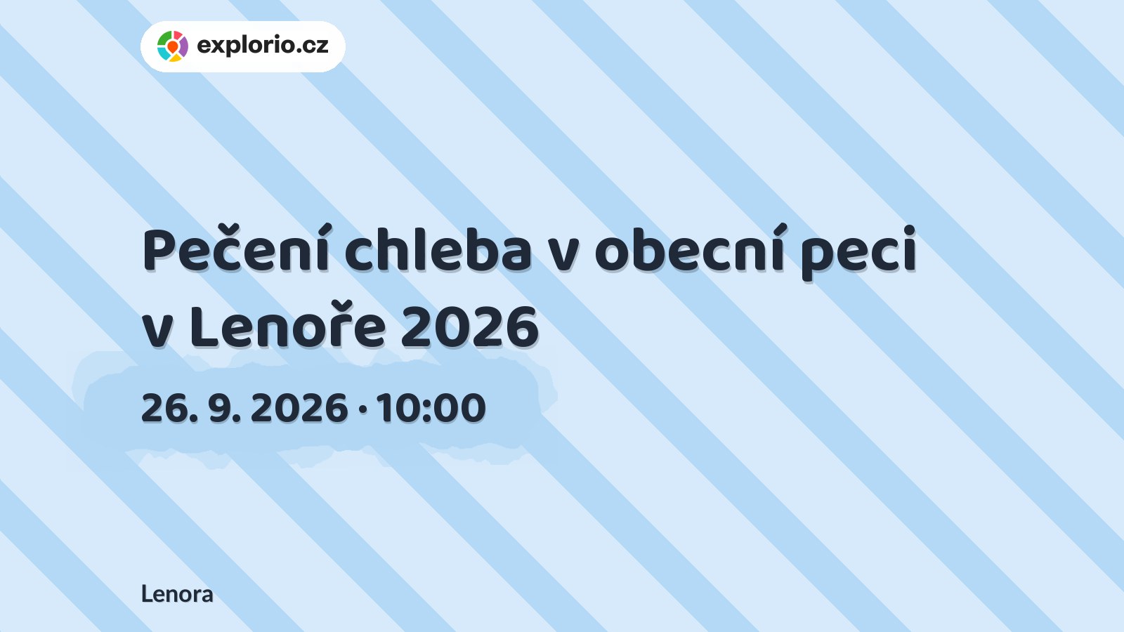 Pečení chleba v obecní peci v Lenoře 2026 – festivaly a Slavnosti, Lenora