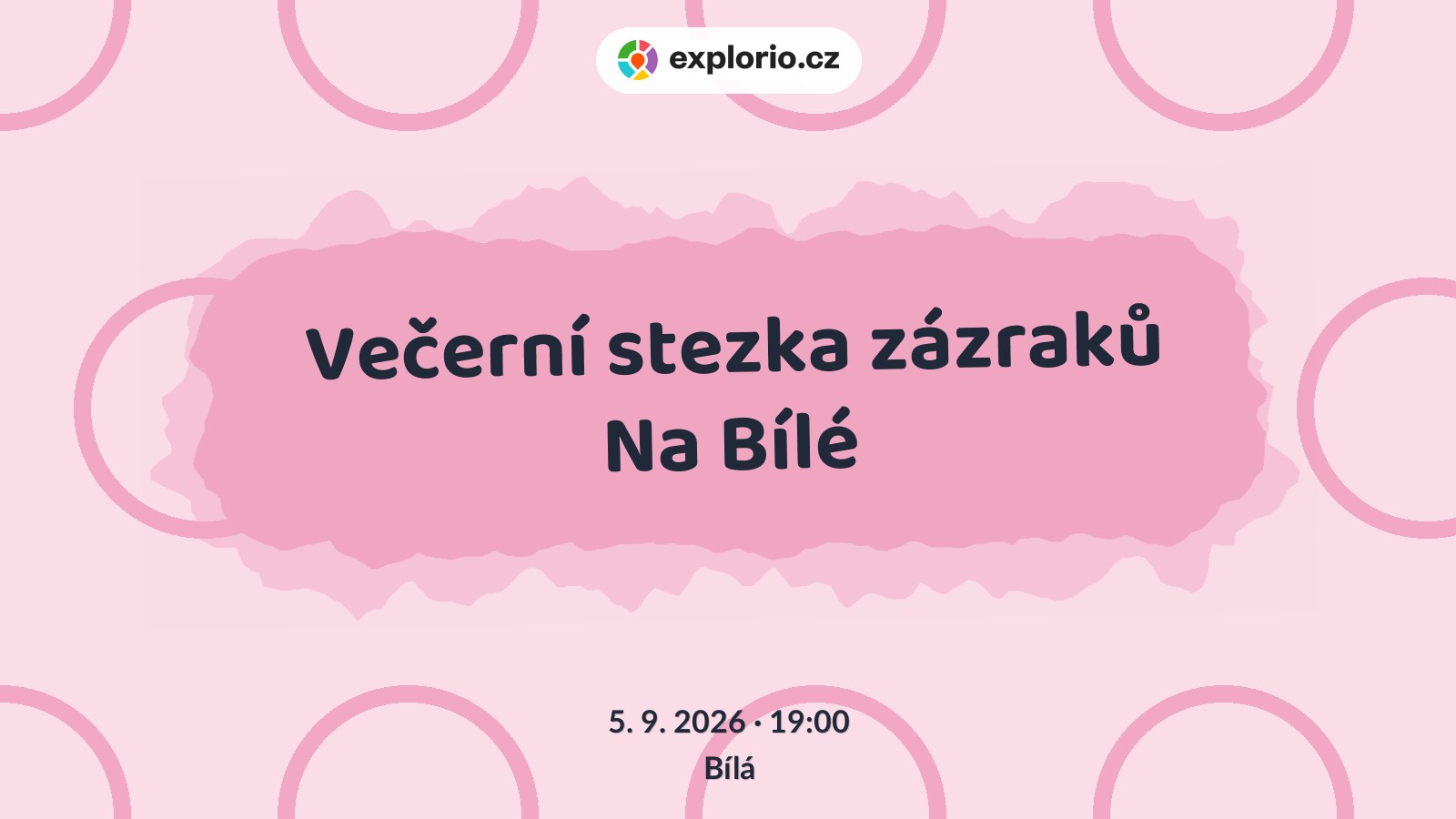 Večerní stezka zázraků Na Bílé – příroda a Zvířátka, Bílá