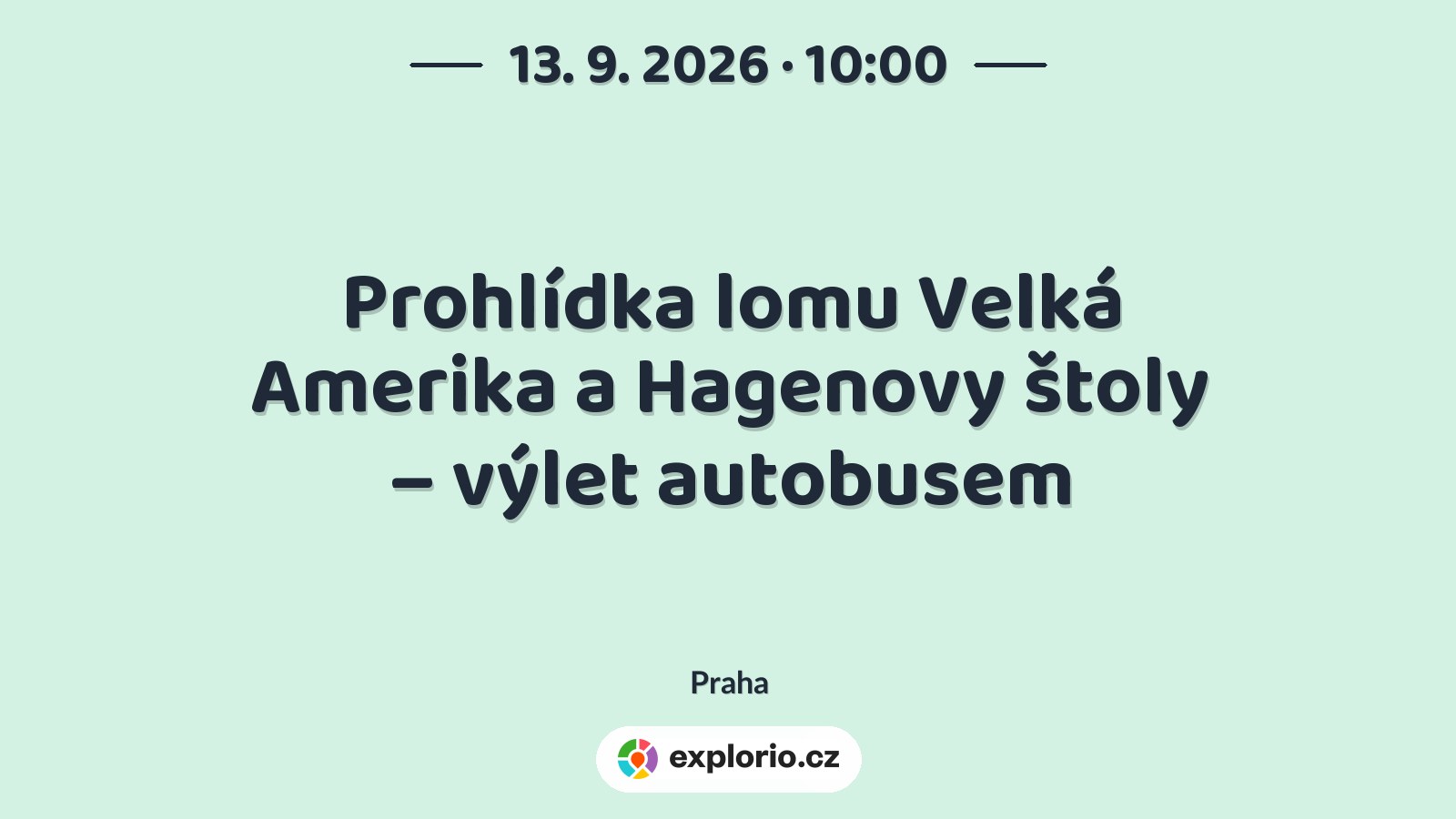 Prohlídka lomu Velká Amerika a Hagenovy štoly – výlet autobusem – příroda a Zvířátka, Praha