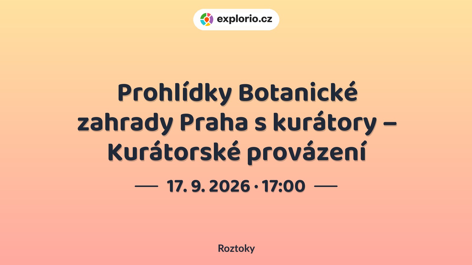 Prohlídky Botanické zahrady Praha s kurátory – Kurátorské provázení – příroda a Zvířátka, Roztoky