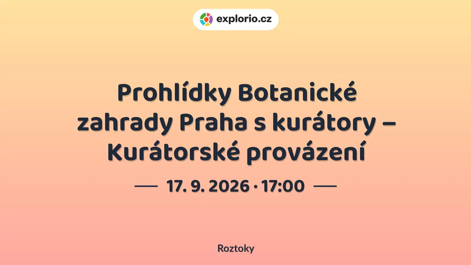 Prohlídky Botanické zahrady Praha s kurátory – Kurátorské provázení – příroda a Zvířátka, Roztoky