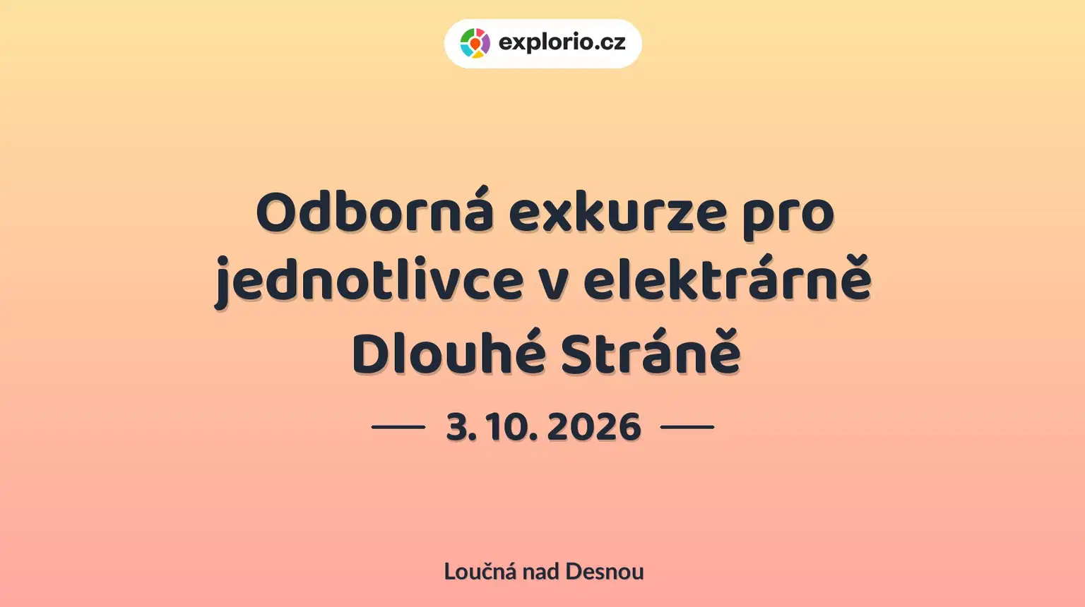 Odborná exkurze pro jednotlivce v elektrárně Dlouhé Stráně – příroda a Zvířátka, Loučná nad Desnou
