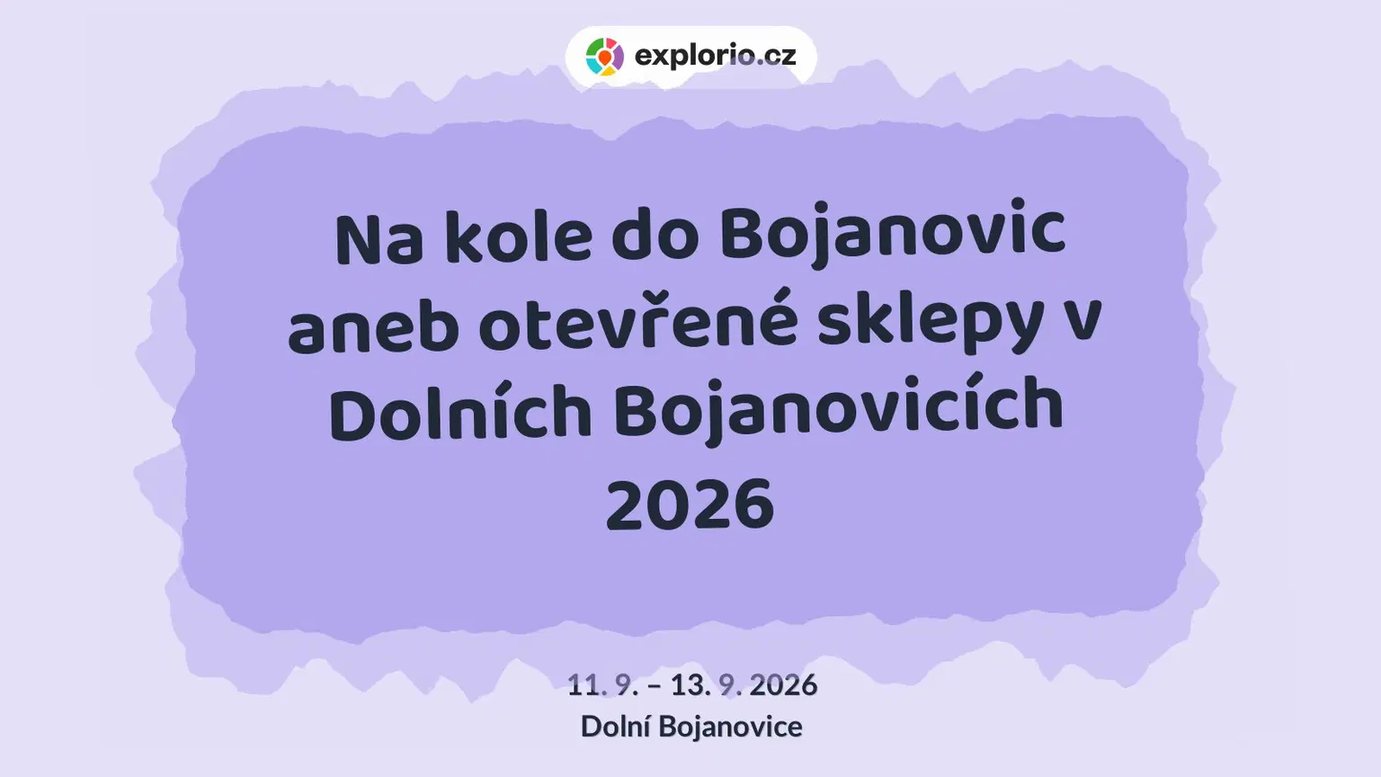 Na kole do Bojanovic aneb otevřené sklepy v Dolních Bojanovicích 2026 – festivaly a Slavnosti, Dolní Bojanovice