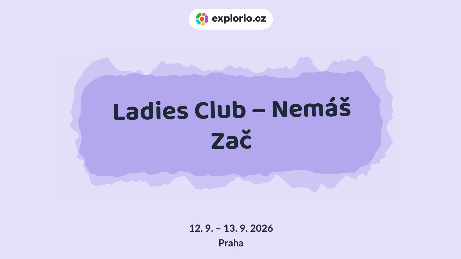 Ladies Club – Nemáš Zač – festivaly a Slavnosti, Praha