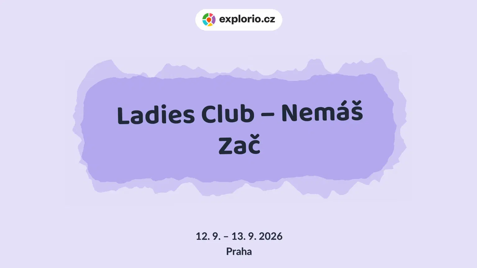 Ladies Club – Nemáš Zač – festivaly a Slavnosti, Praha