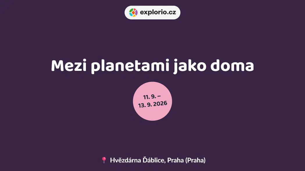 Mezi planetami jako doma – festivaly a Slavnosti, Praha