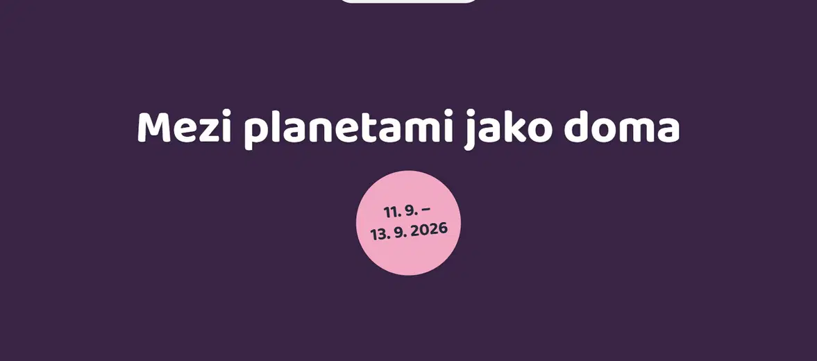 Mezi planetami jako doma – festivaly a Slavnosti, Praha