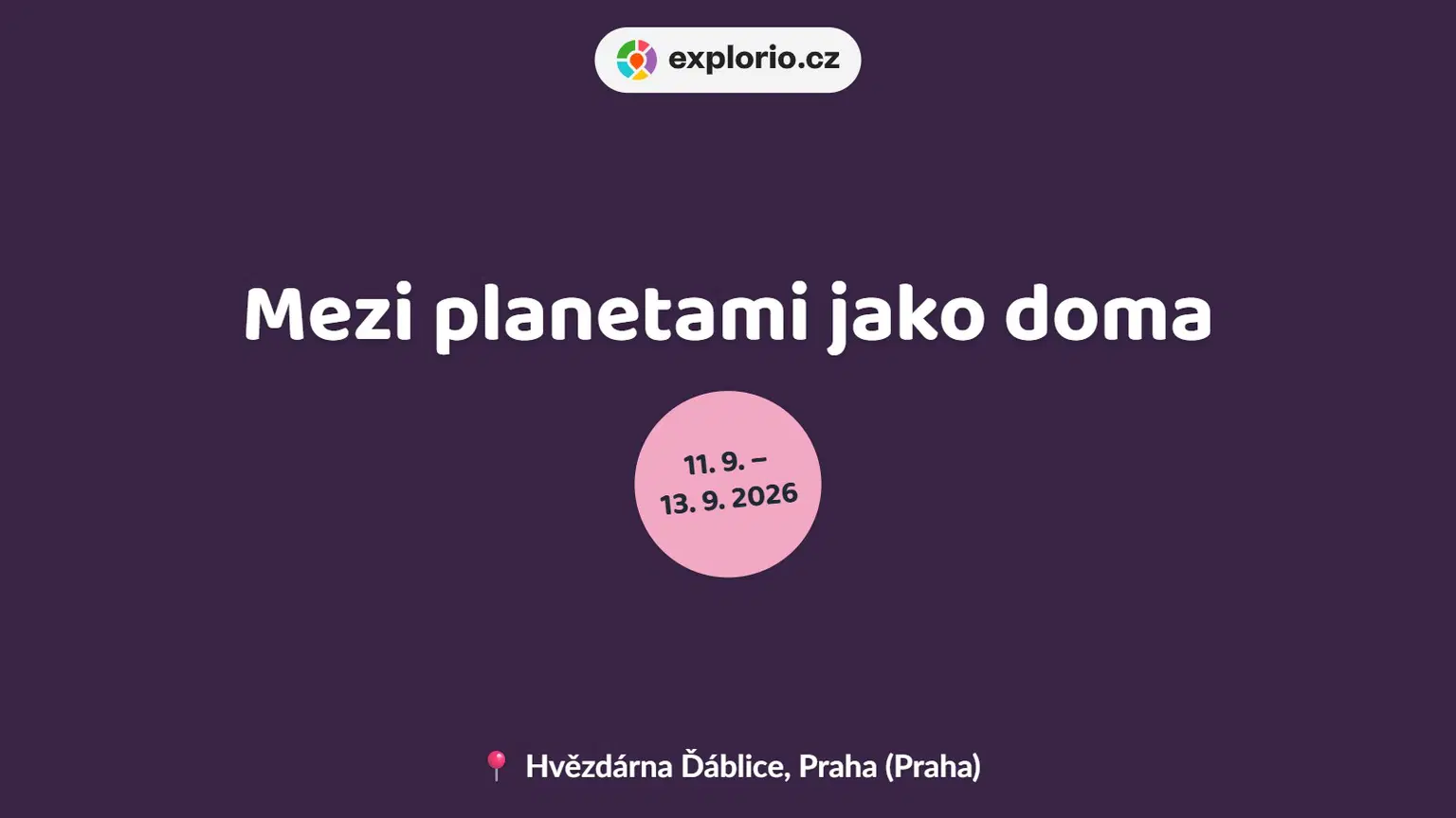 Mezi planetami jako doma – festivaly a Slavnosti, Praha