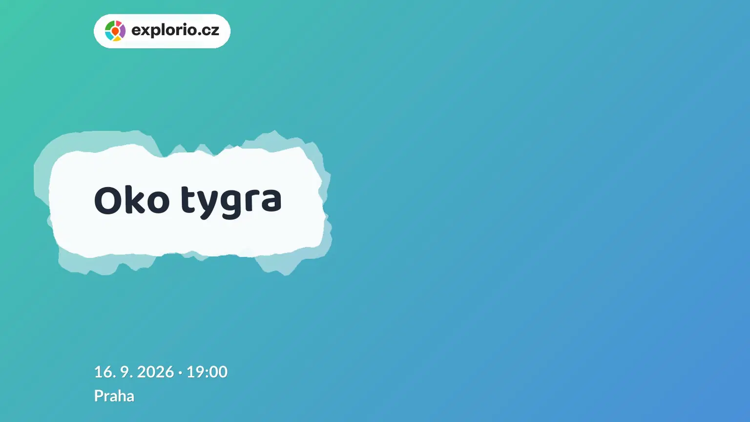 Oko tygra – divadlo, Hudba a Kino, Praha