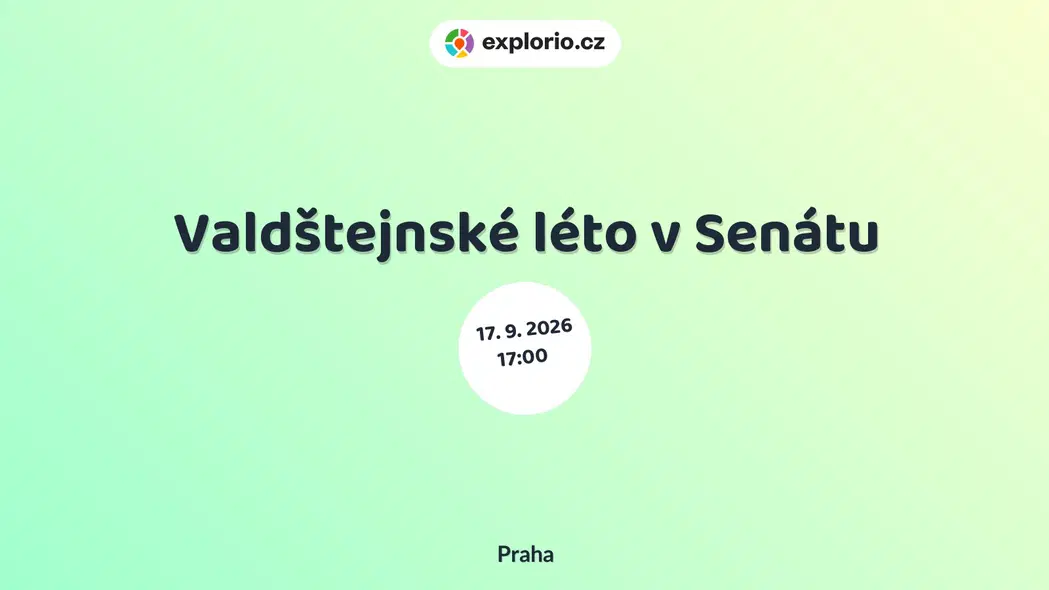 Valdštejnské léto v Senátu – divadlo, Hudba a Kino, Praha