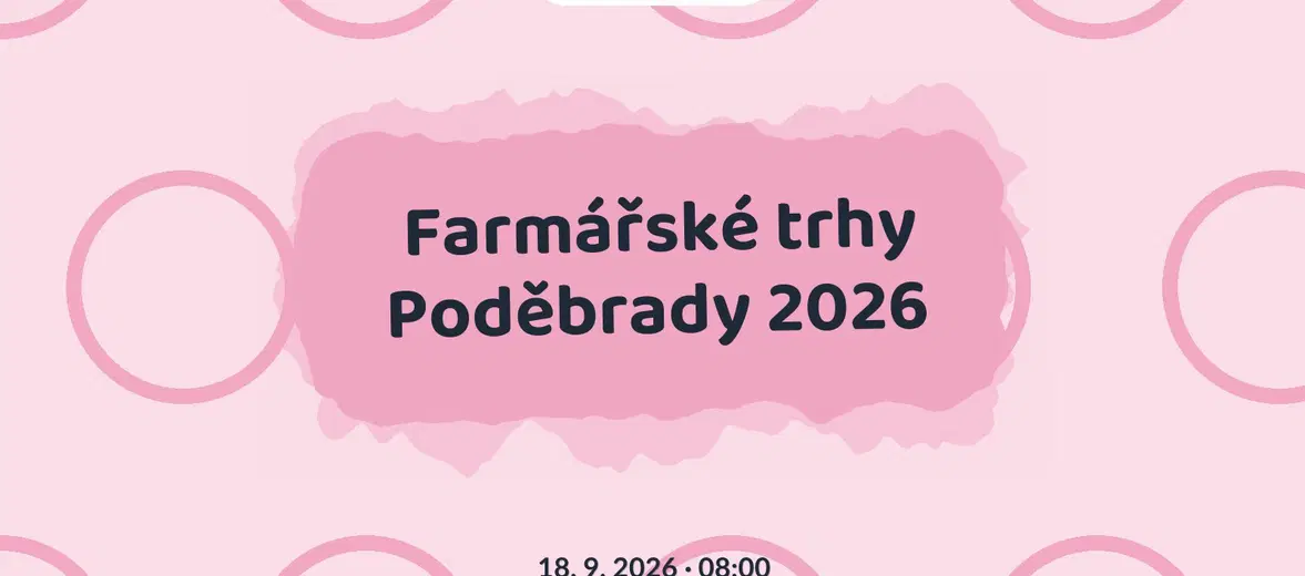 Farmářské trhy Poděbrady 2026 – festivaly a Slavnosti, Poděbrady