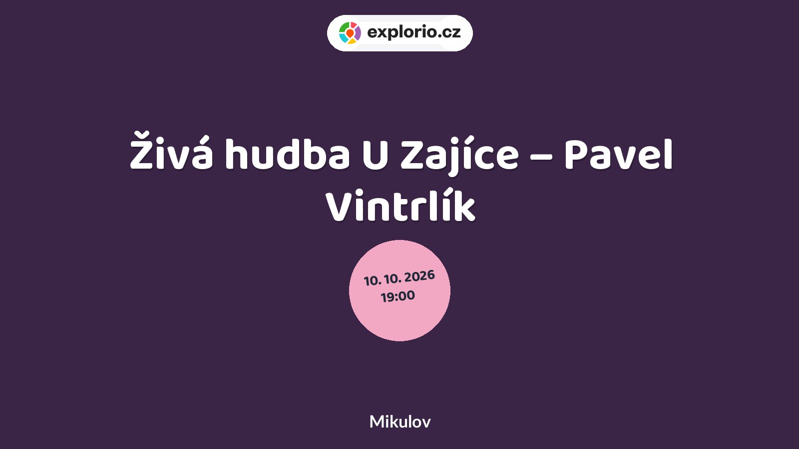 Živá hudba U Zajíce – Pavel Vintrlík – divadlo, Hudba a Kino, Mikulov