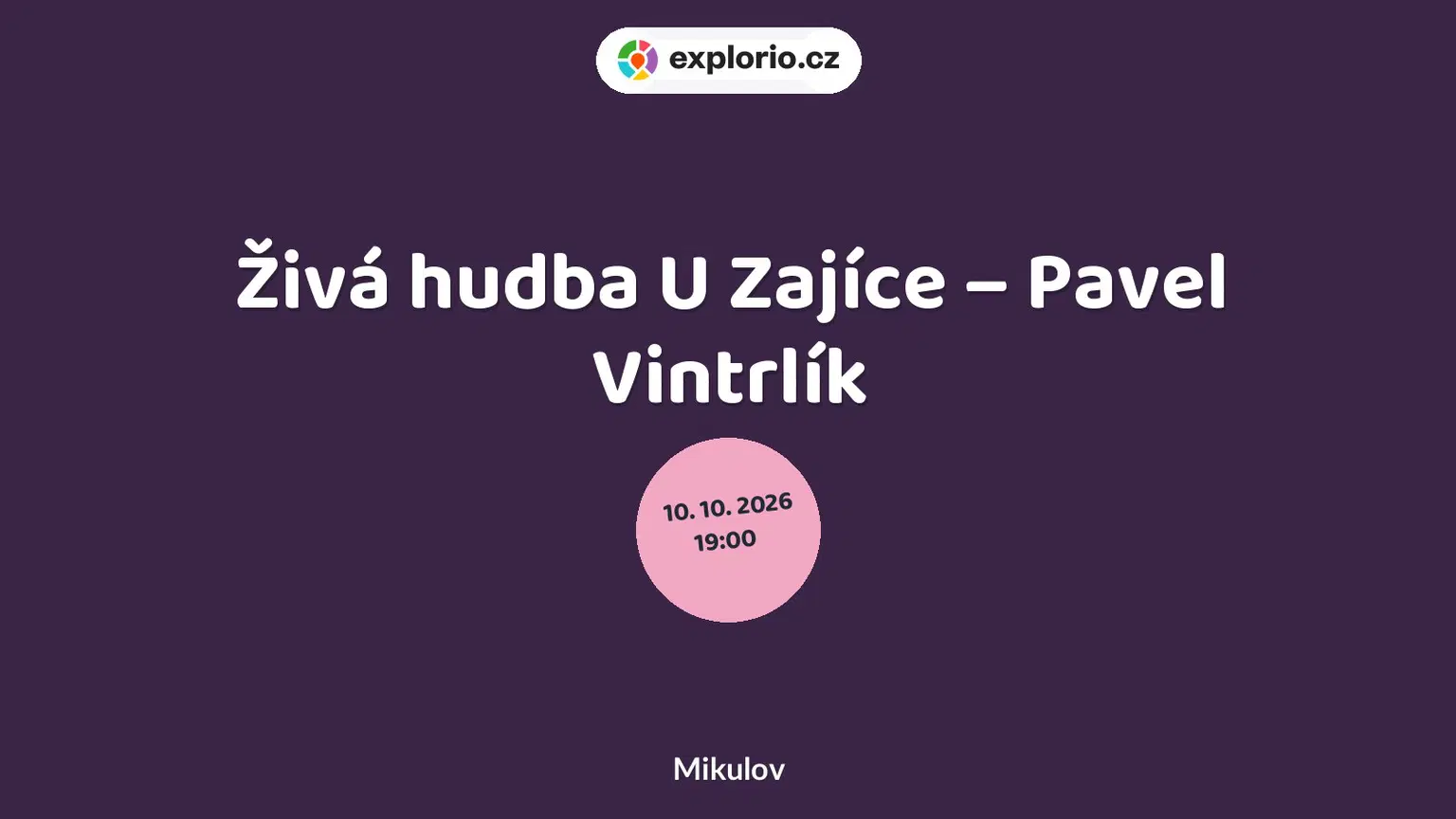 Živá hudba U Zajíce – Pavel Vintrlík – divadlo, Hudba a Kino, Mikulov