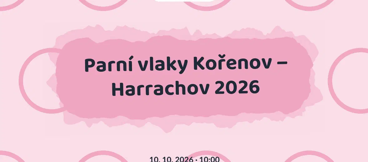 Parní vlaky Kořenov – Harrachov 2026 – festivaly a Slavnosti, Kořenov