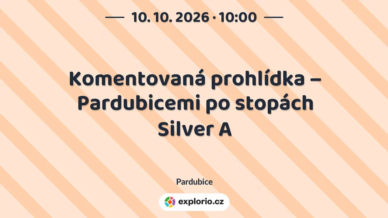 Komentovaná prohlídka – Pardubicemi po stopách Silver A – prohlídky a Muzea, Pardubice