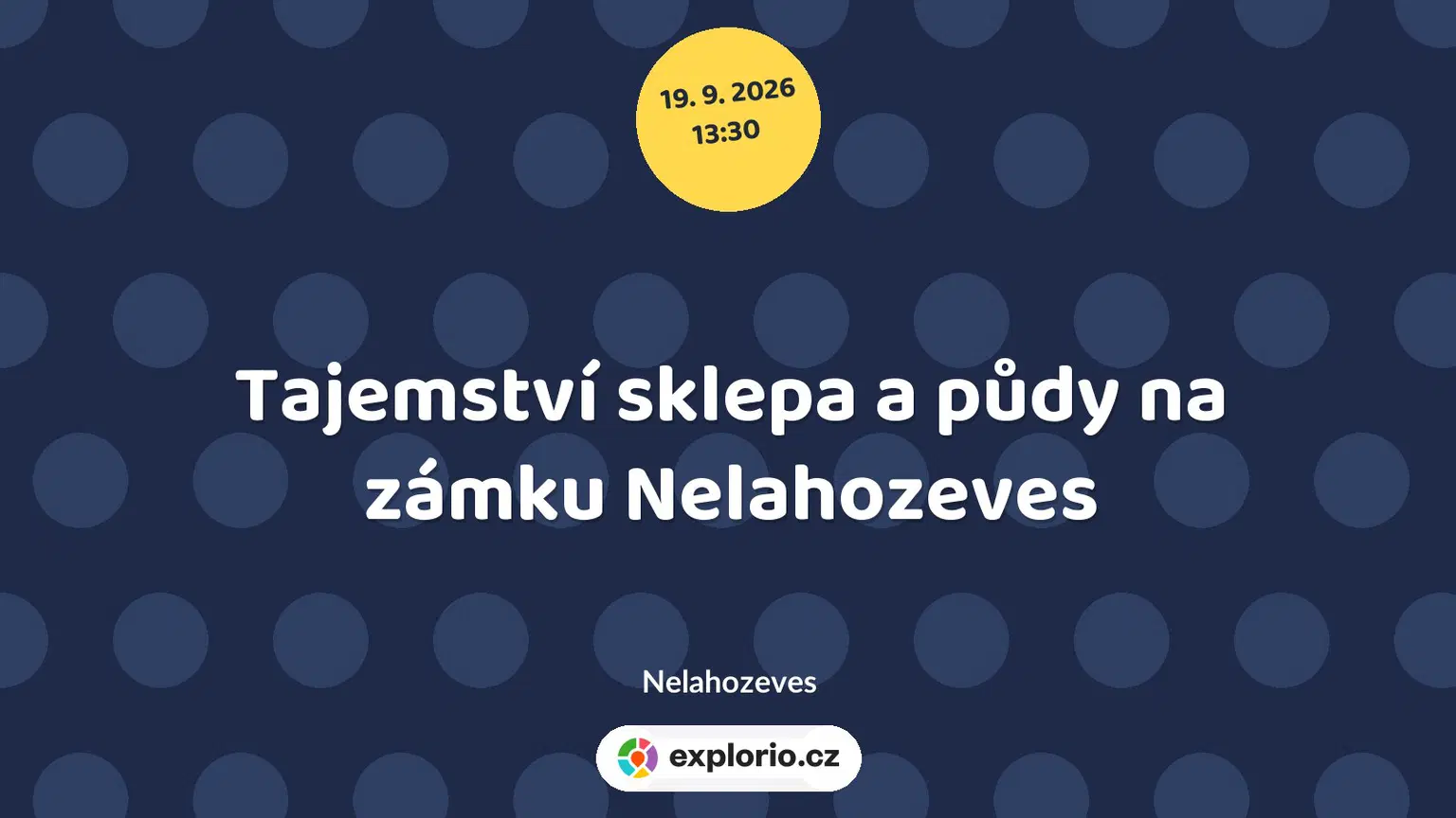 Tajemství sklepa a půdy na zámku Nelahozeves – prohlídky a Muzea, Nelahozeves