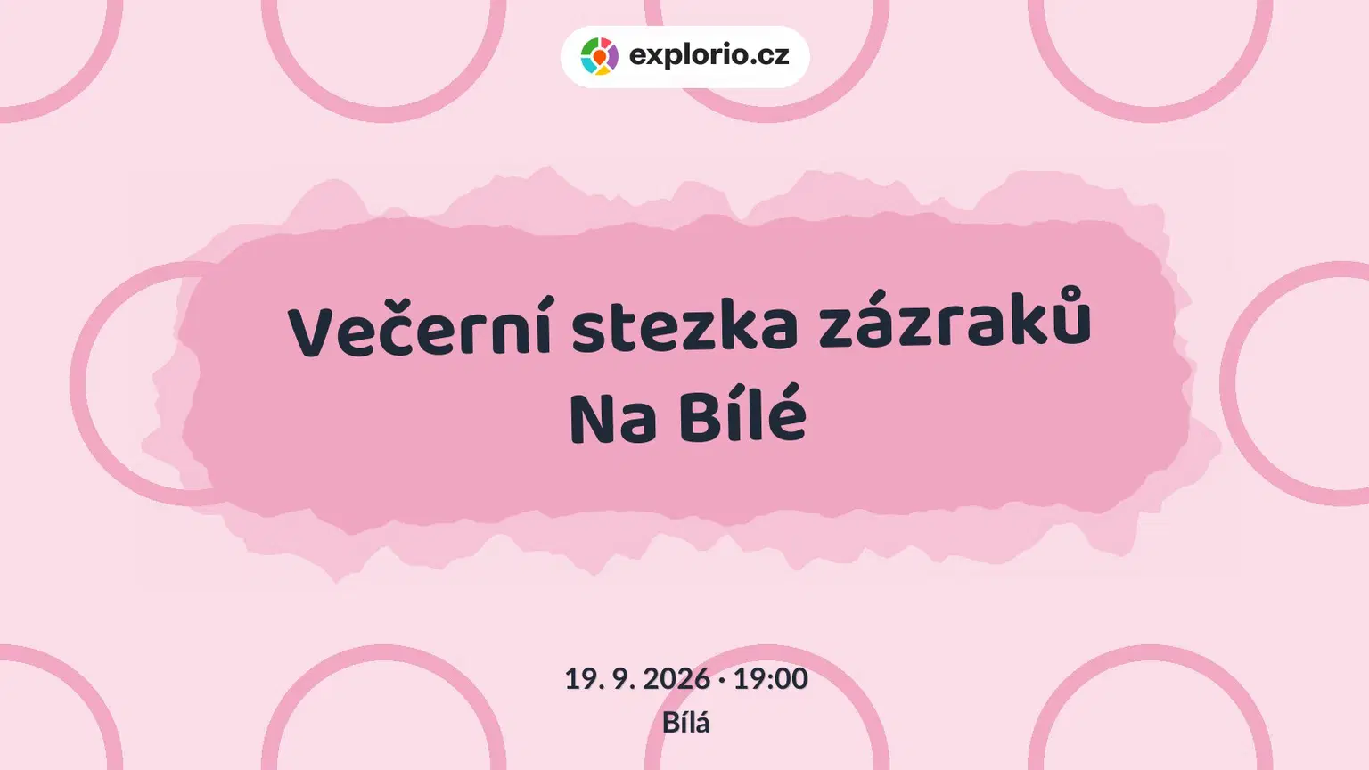 Večerní stezka zázraků Na Bílé – příroda a Zvířátka, Bílá