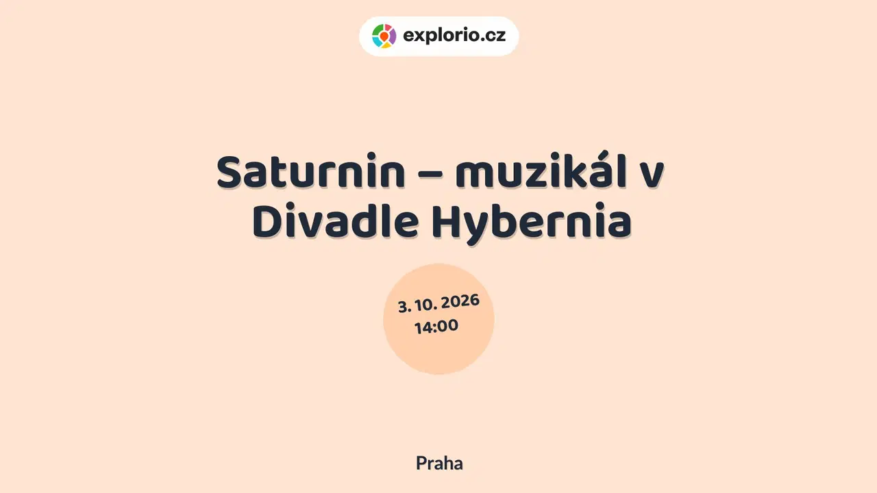 Saturnin – muzikál v Divadle Hybernia – divadlo, Hudba a Kino, Praha