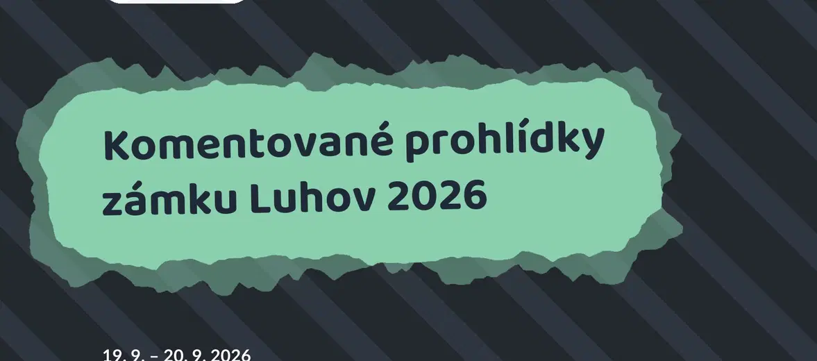 Komentované prohlídky zámku Luhov 2026 – prohlídky a Muzea, Líšťany