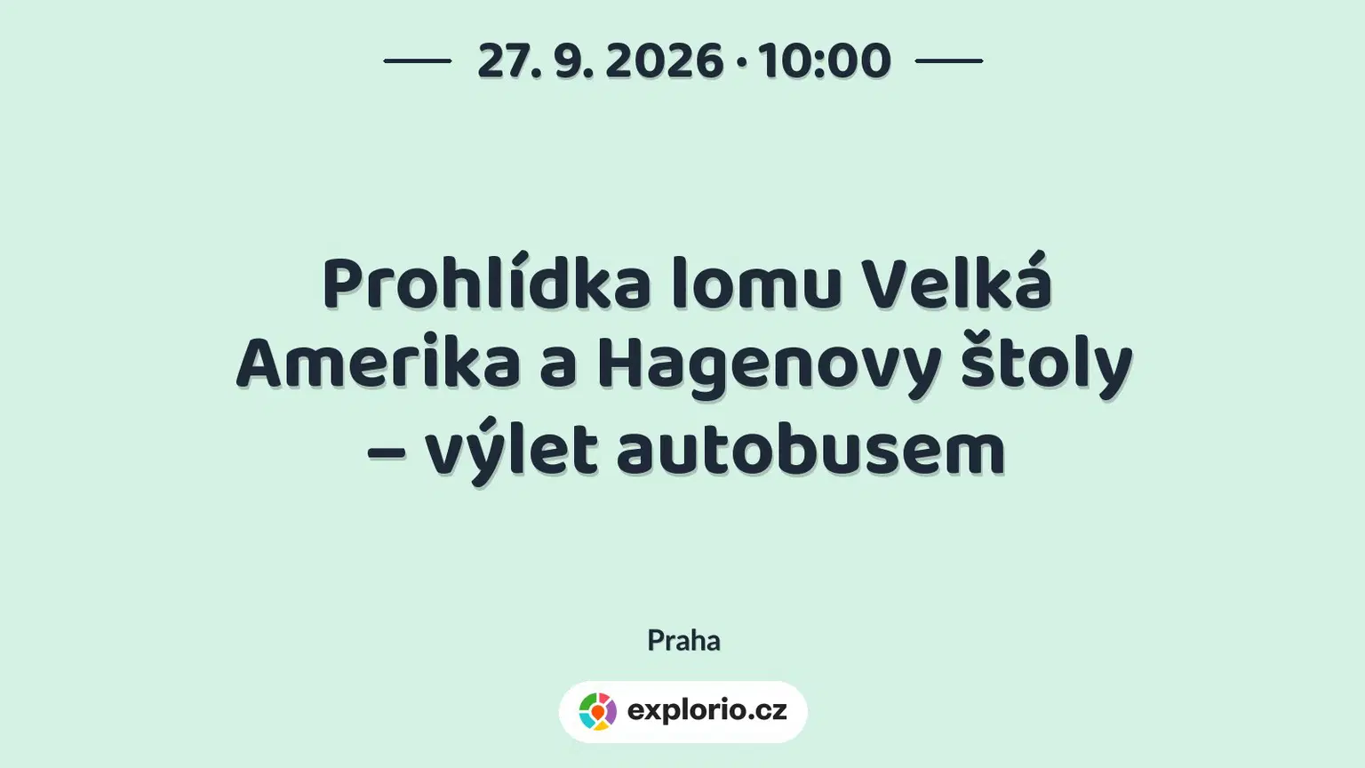Prohlídka lomu Velká Amerika a Hagenovy štoly – výlet autobusem – příroda a Zvířátka, Praha
