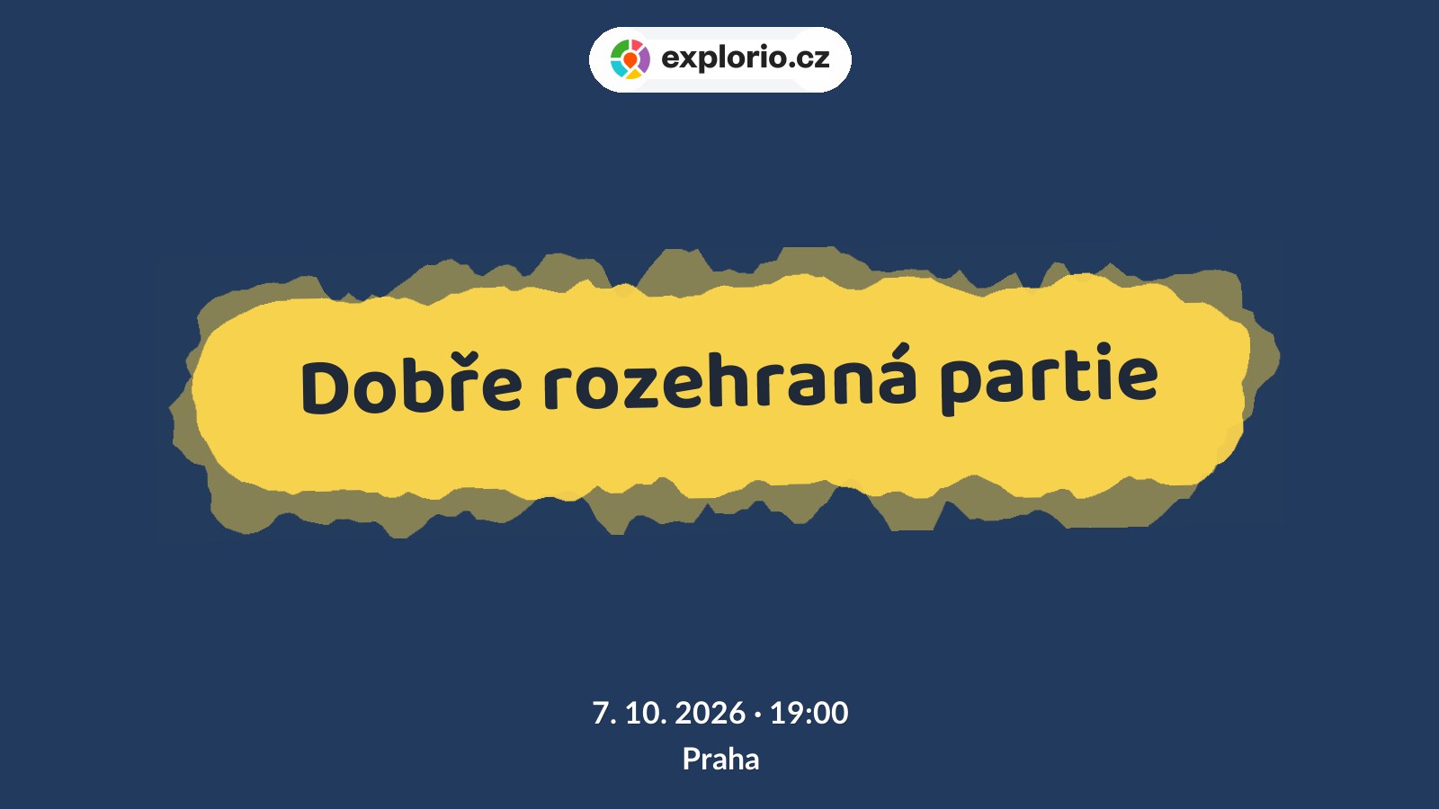 Dobře rozehraná partie – divadlo, Hudba a Kino, Praha