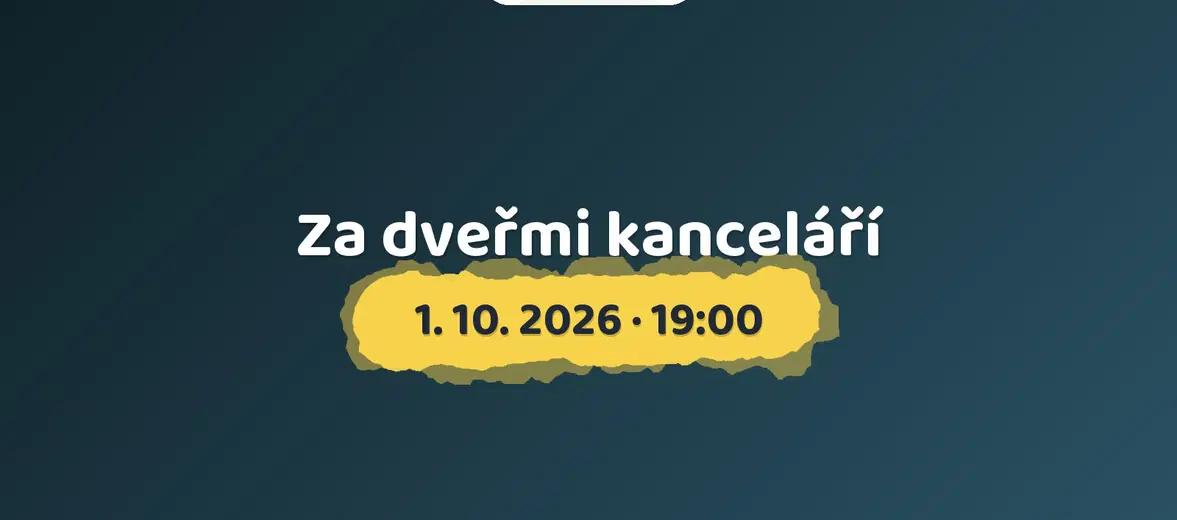 Za dveřmi kanceláří – divadlo, Hudba a Kino, Praha