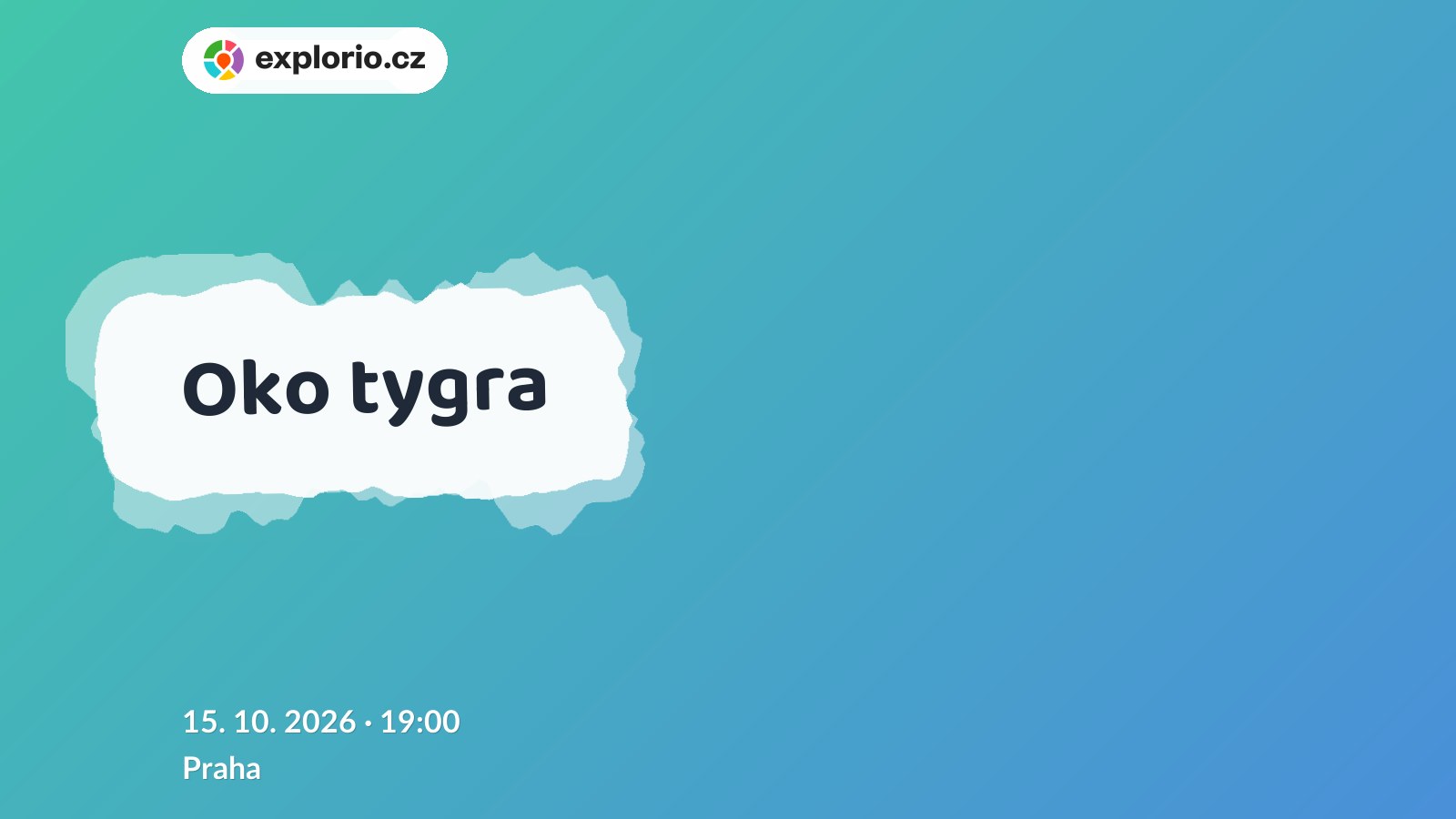 Oko tygra – divadlo, Hudba a Kino, Praha