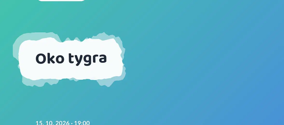 Oko tygra – divadlo, Hudba a Kino, Praha