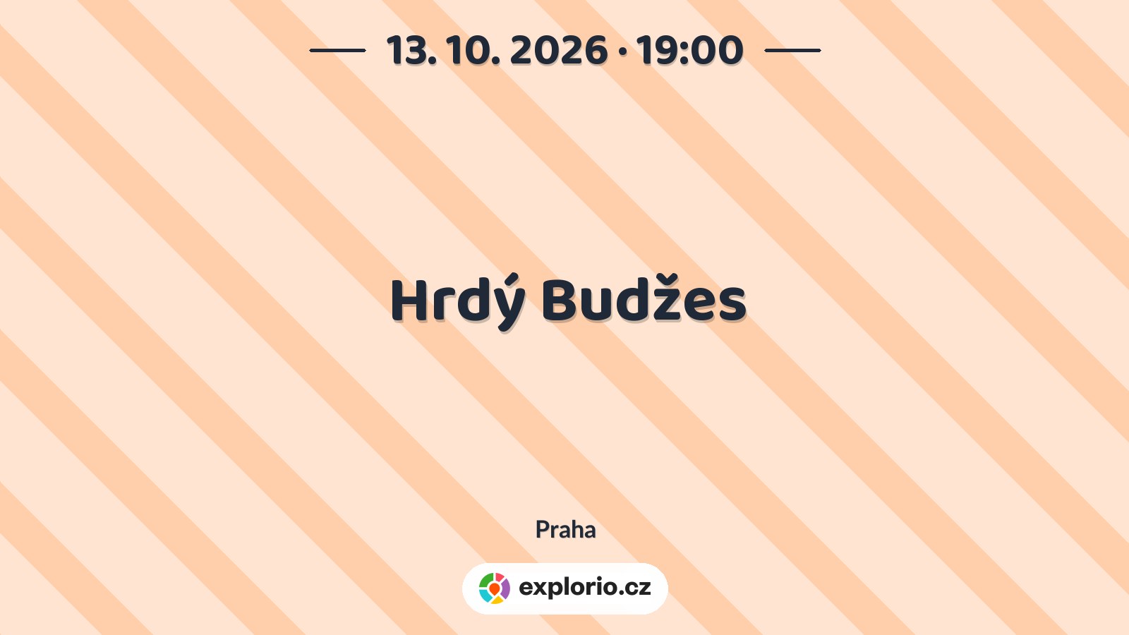Hrdý Budžes – divadlo, Hudba a Kino, Praha