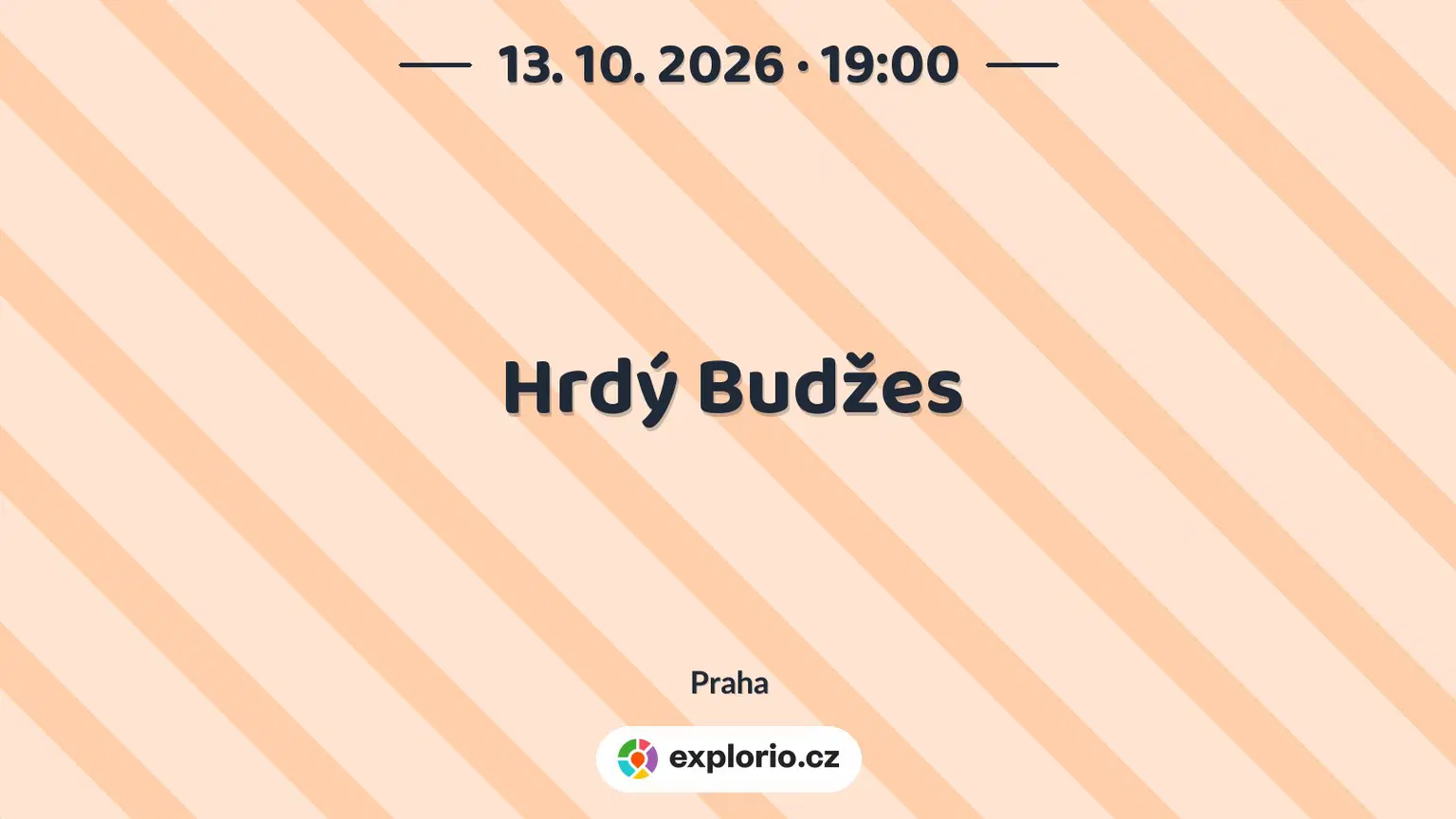 Hrdý Budžes – divadlo, Hudba a Kino, Praha