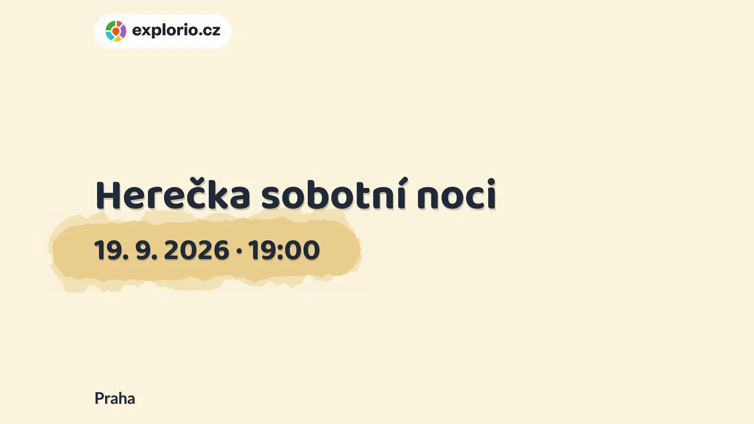 Herečka sobotní noci – divadlo, Hudba a Kino, Praha