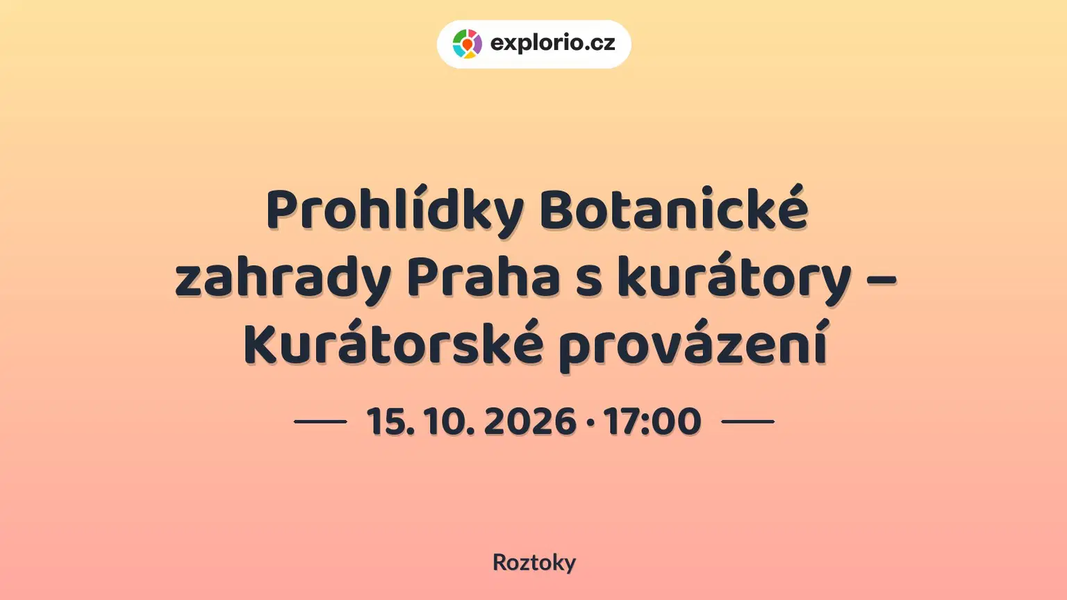 Prohlídky Botanické zahrady Praha s kurátory – Kurátorské provázení – příroda a Zvířátka, Roztoky