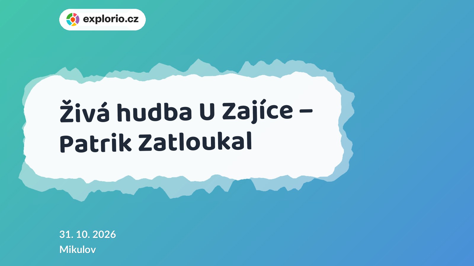 Živá hudba U Zajíce – Patrik Zatloukal – divadlo, Hudba a Kino, Mikulov