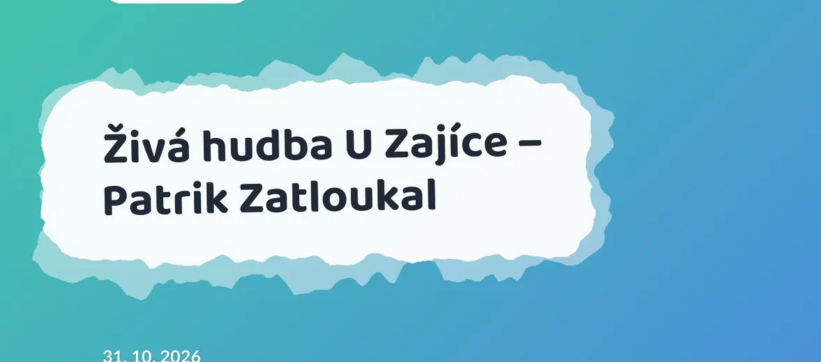 Živá hudba U Zajíce – Patrik Zatloukal – divadlo, Hudba a Kino, Mikulov