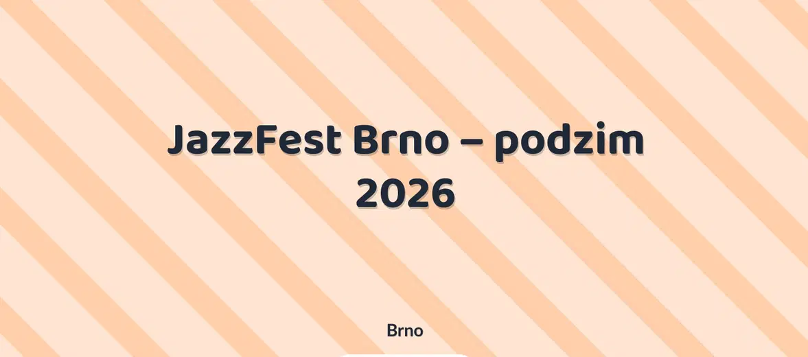 JazzFest Brno – podzim 2026 – festivaly a Slavnosti, Brno