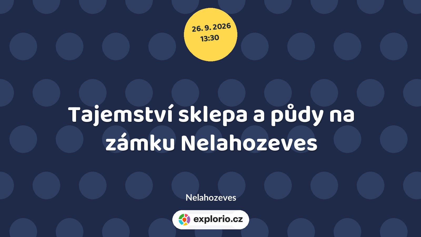 Tajemství sklepa a půdy na zámku Nelahozeves – prohlídky a Muzea, Nelahozeves