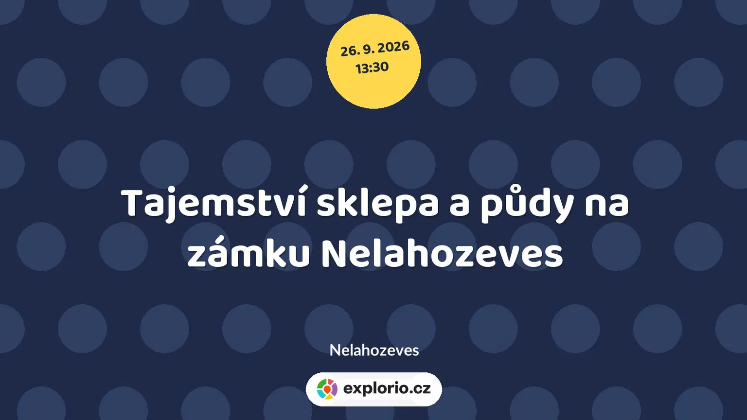 Tajemství sklepa a půdy na zámku Nelahozeves – prohlídky a Muzea, Nelahozeves