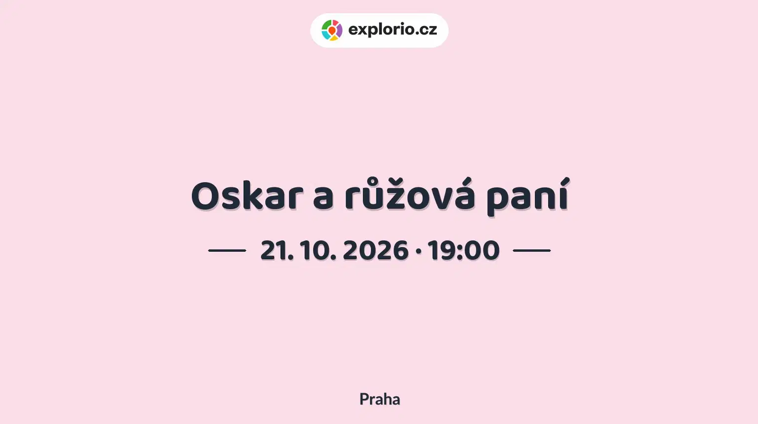 Oskar a růžová paní – divadlo, Hudba a Kino, Praha