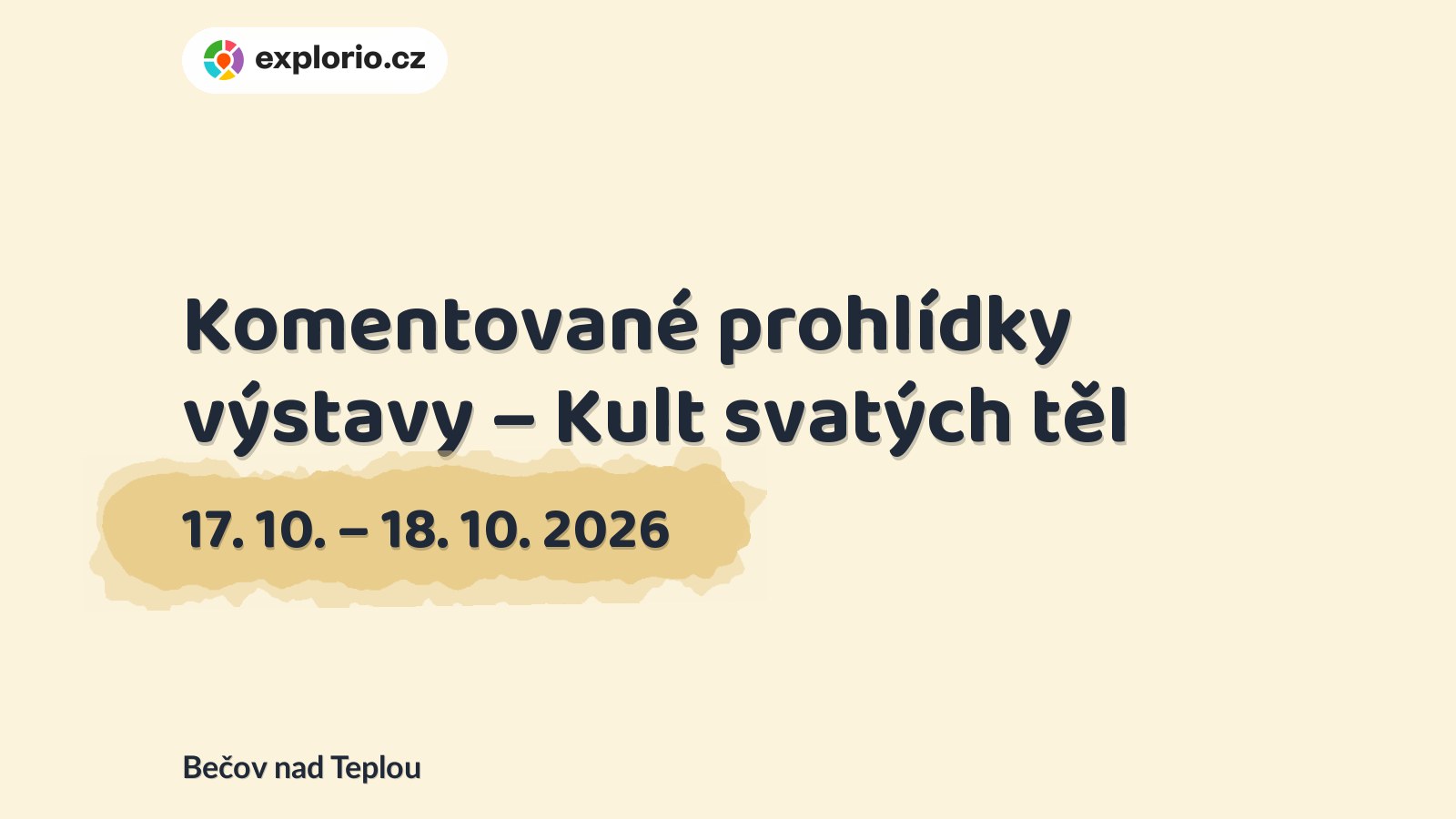 Komentované prohlídky výstavy – Kult svatých těl – prohlídky a Muzea, Bečov nad Teplou