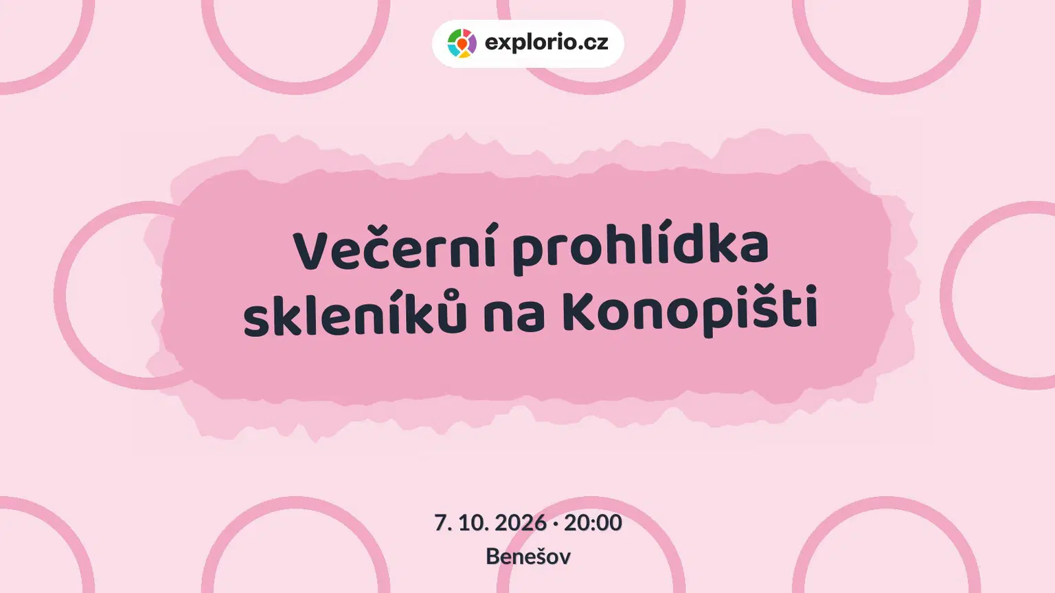 Večerní prohlídka skleníků na Konopišti – festivaly a Slavnosti, Benešov