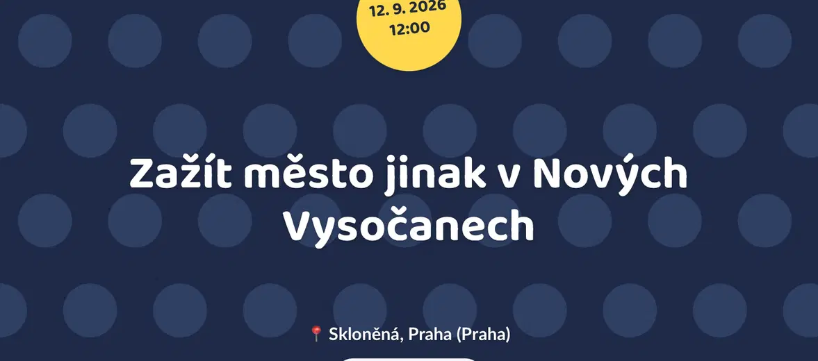Zažít město jinak v Nových Vysočanech – festivaly a Slavnosti, Praha