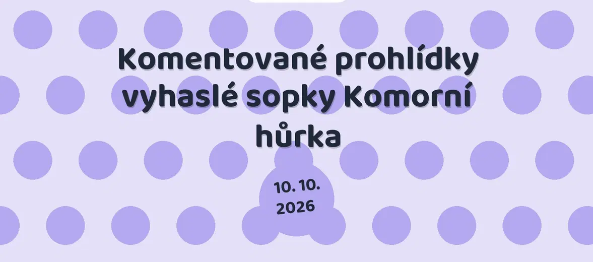 Komentované prohlídky vyhaslé sopky Komorní hůrka – příroda a Zvířátka, Františkovy Lázně