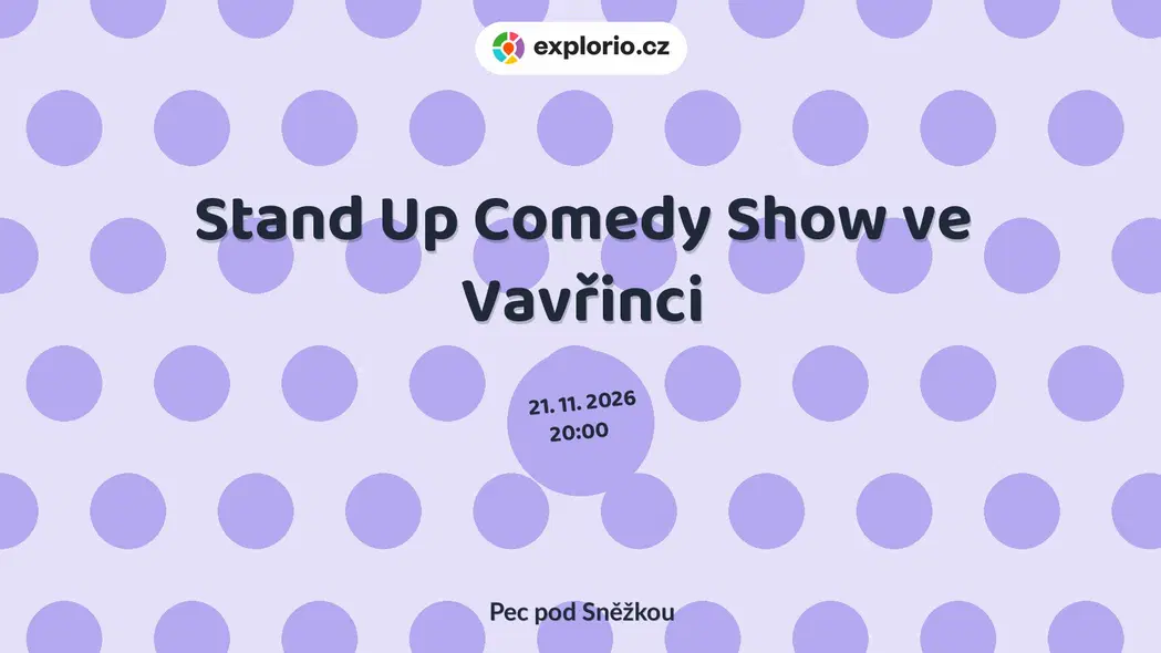 Stand Up Comedy Show ve Vavřinci – divadlo, Hudba a Kino, Pec pod Sněžkou