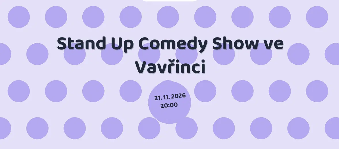 Stand Up Comedy Show ve Vavřinci – divadlo, Hudba a Kino, Pec pod Sněžkou