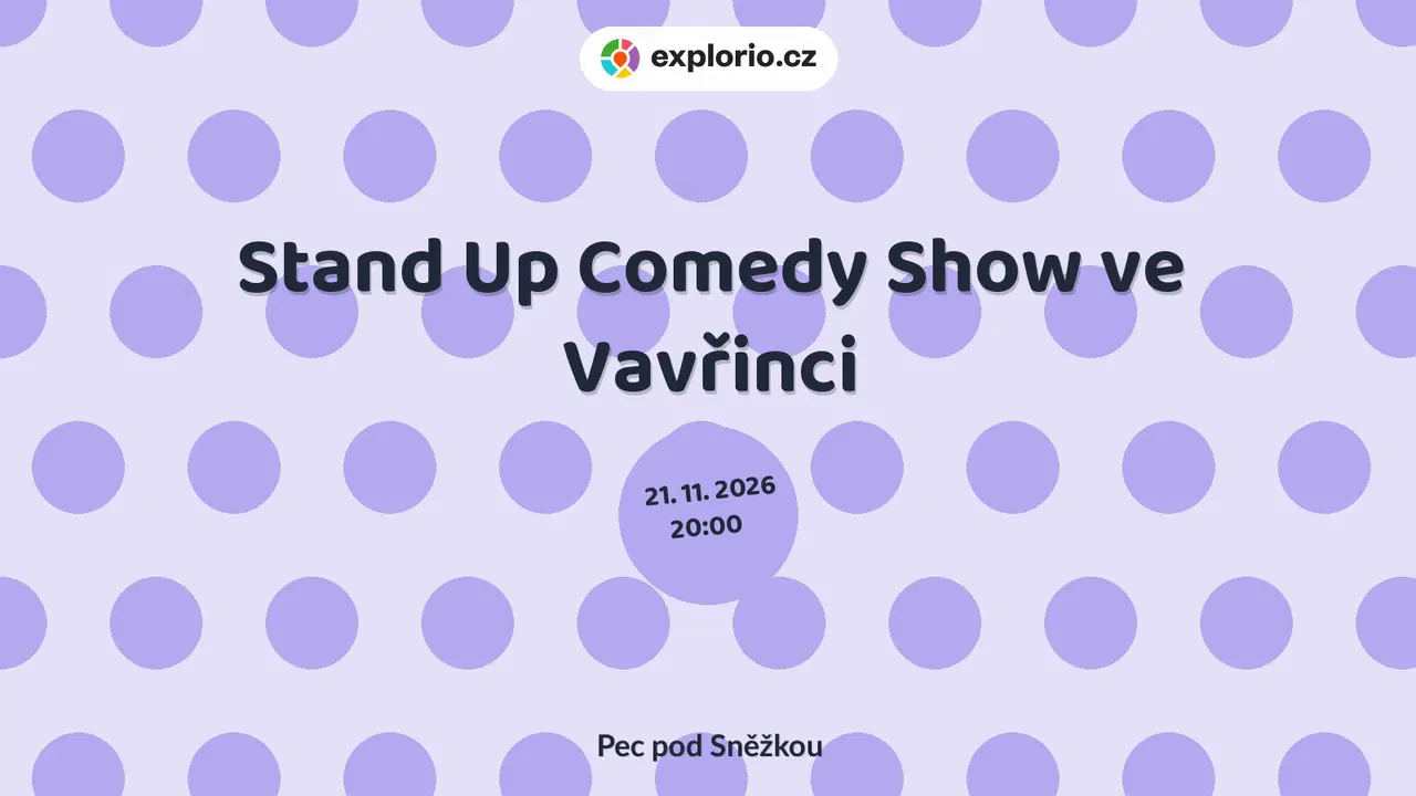 Stand Up Comedy Show ve Vavřinci – divadlo, Hudba a Kino, Pec pod Sněžkou