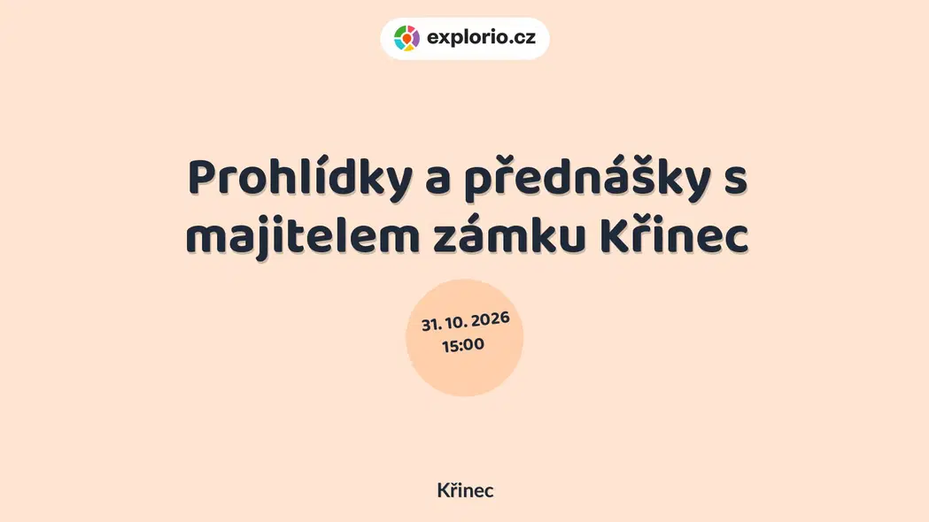 Prohlídky a přednášky s majitelem zámku Křinec – prohlídky a Muzea, Křinec