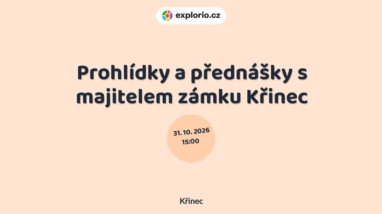 Prohlídky a přednášky s majitelem zámku Křinec – prohlídky a Muzea, Křinec